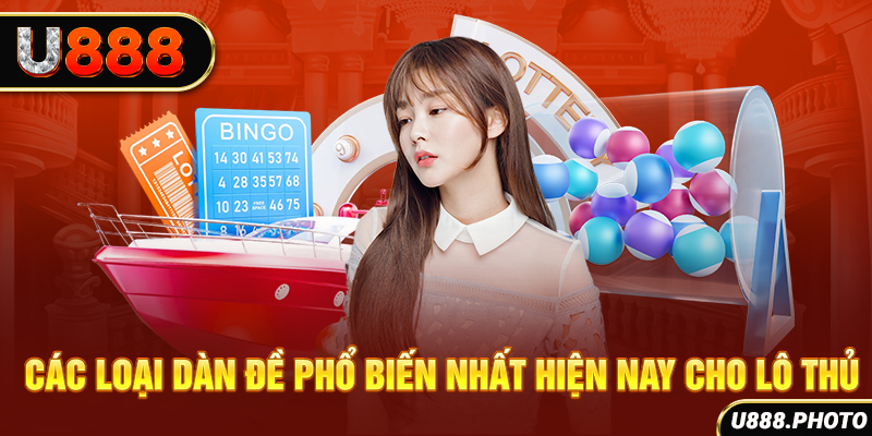 Các loại dàn đề phổ biến nhất hiện nay cho lô thủ