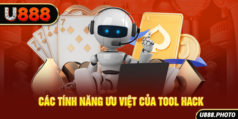 Các tính năng ưu việt của tool hack