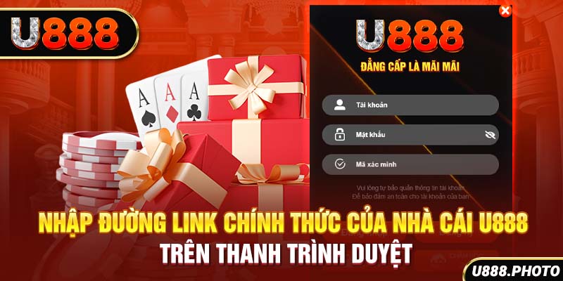 Nhập đường link chính thức của nhà cái U888 trên thanh trình duyệt