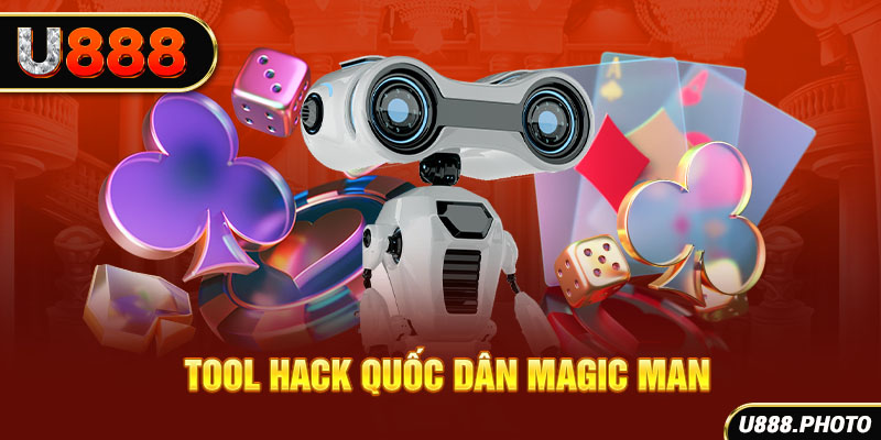 Tool hack quốc dân Magic Man